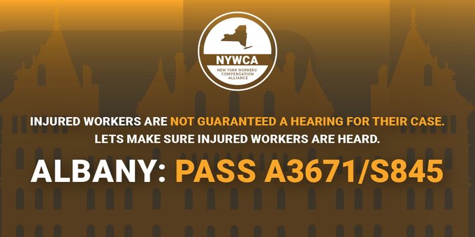 Albany Bill: A3671/S845 To Gurantee Every Injured Worker a Hearing